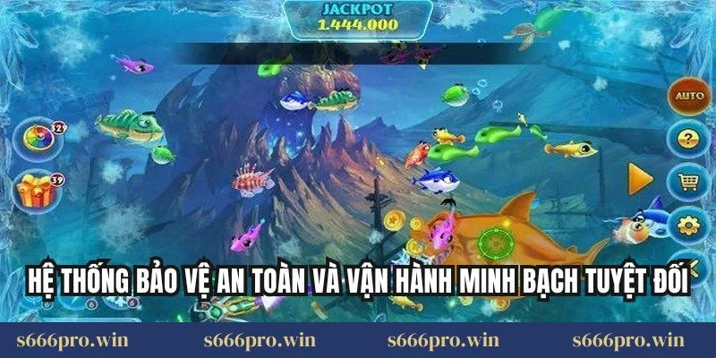 Hệ thống bảo vệ an toàn và vận hành minh bạch tuyệt đối